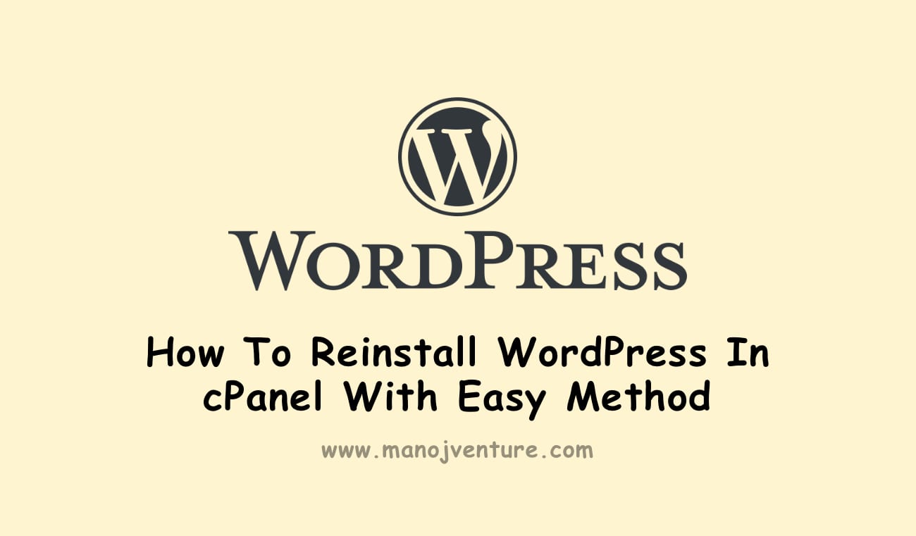 How To Reinstall WordPress In cPanel With Easy Method